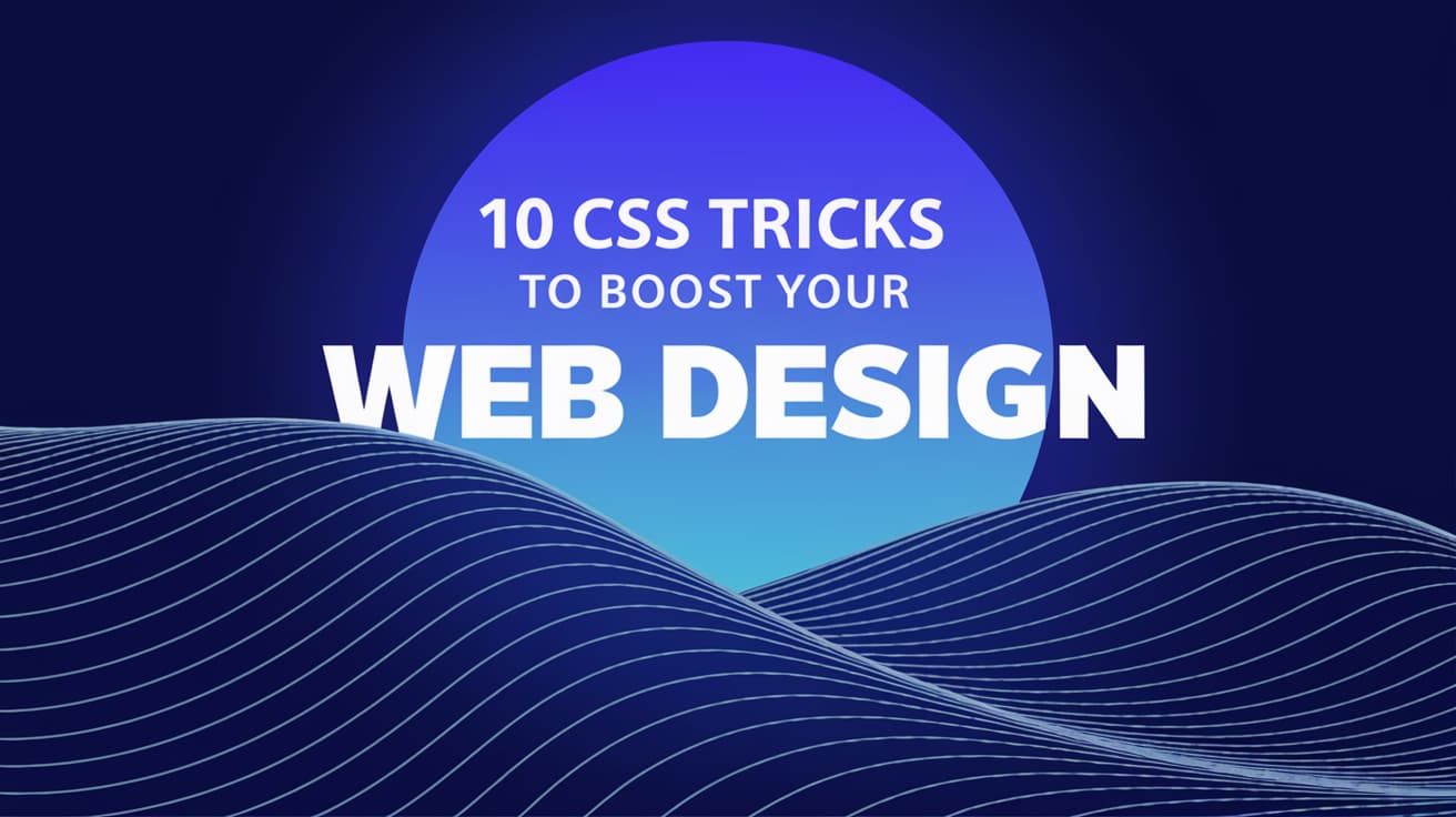 10 CSS Tricks to Boost Your Web Design